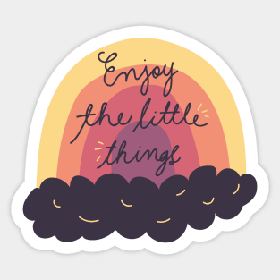 Enjoy The Little Things Sticker